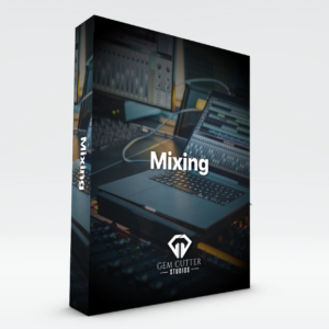 Mixing - Gem Cutter Studios